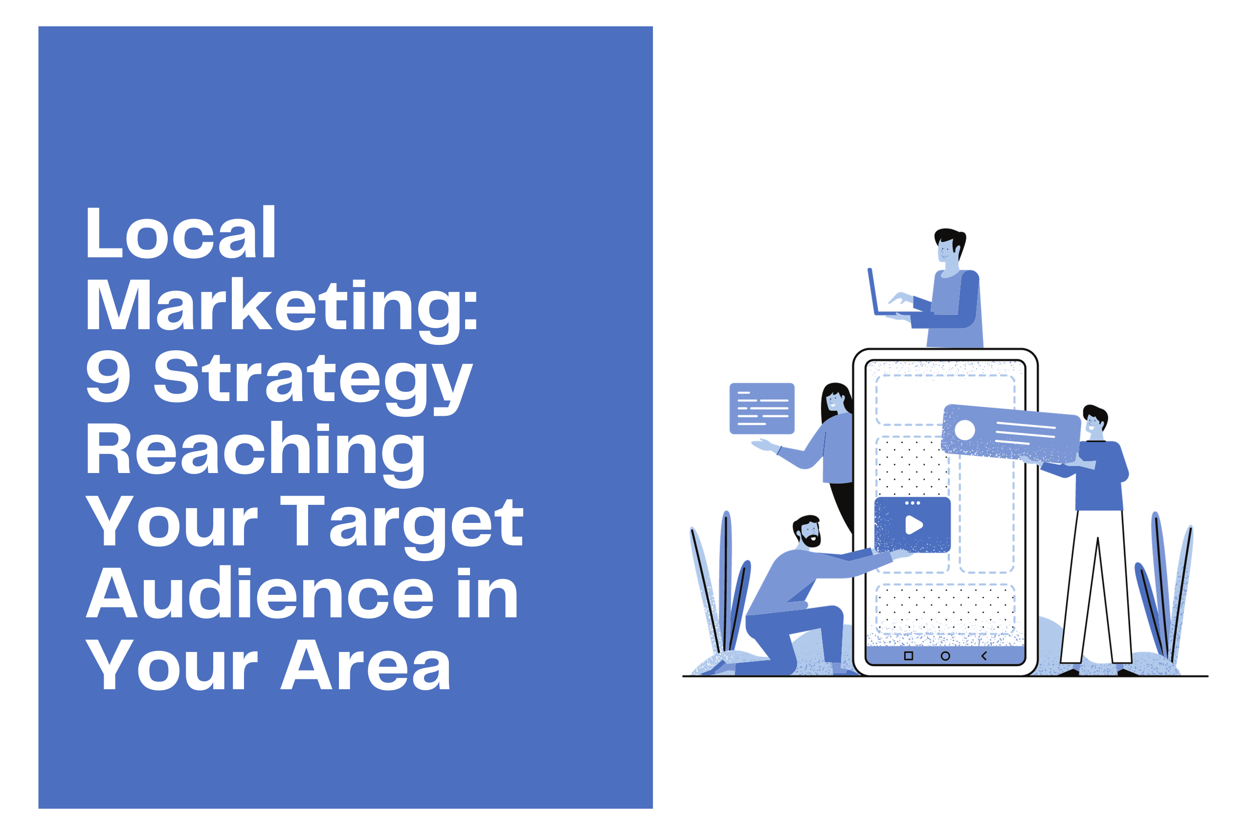 Local Marketing 9 Strategy Reaching Your Target Audience in Your Area